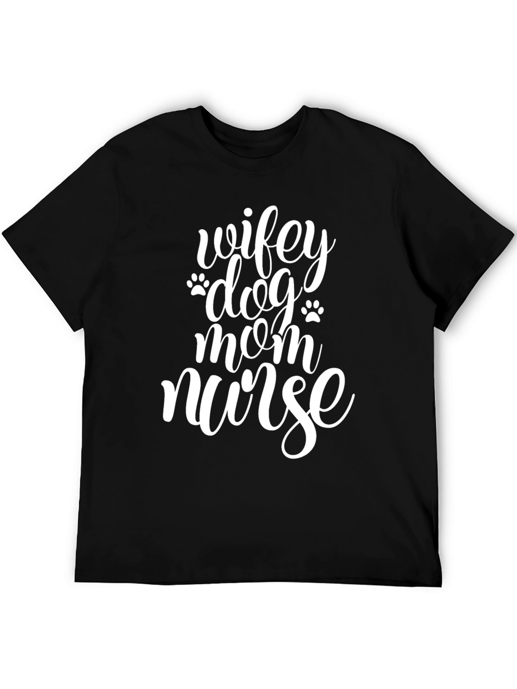 Wifey Dog Mom Nurse T-Shirt