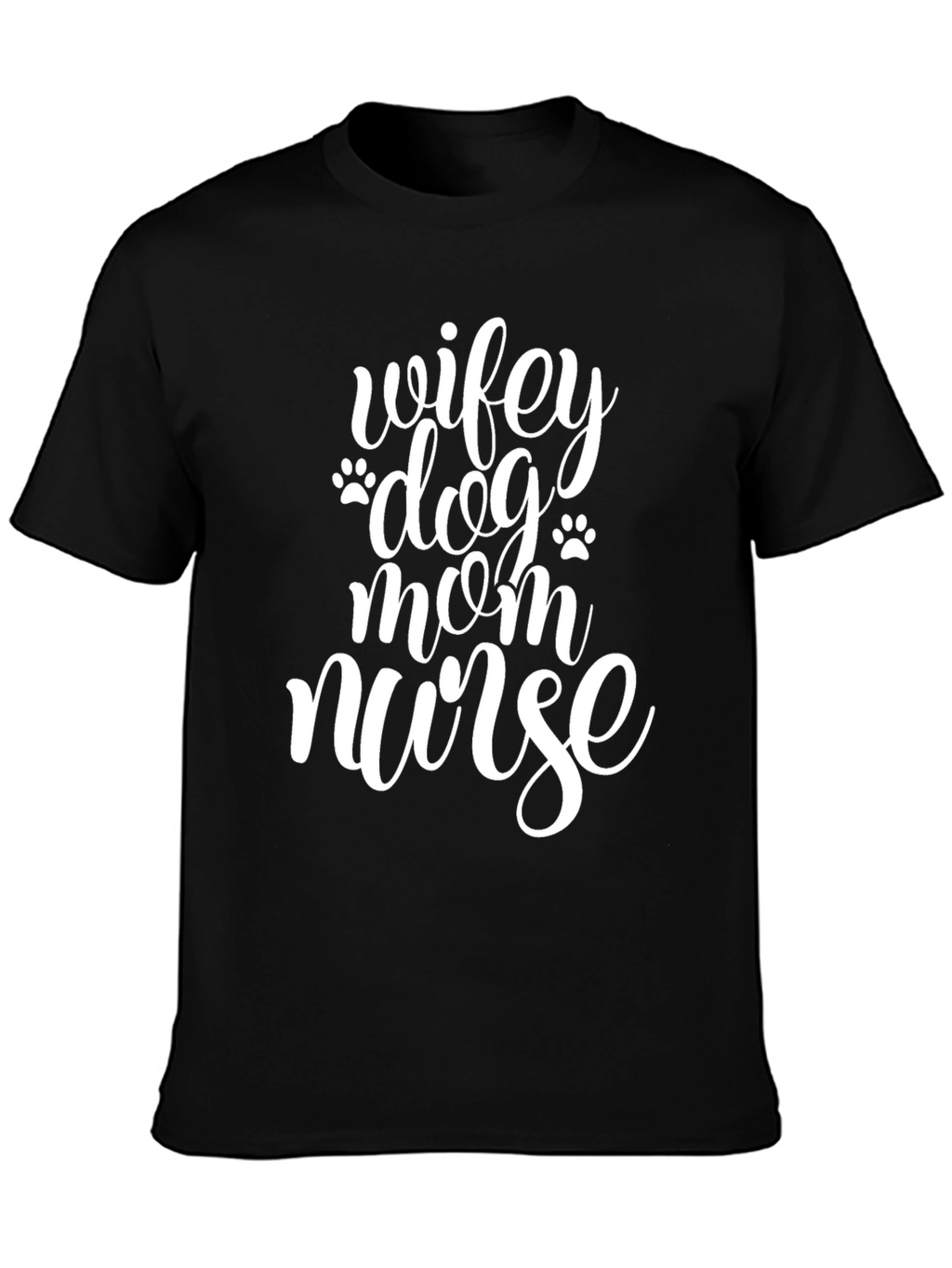Wifey Dog Mom Nurse T-Shirt