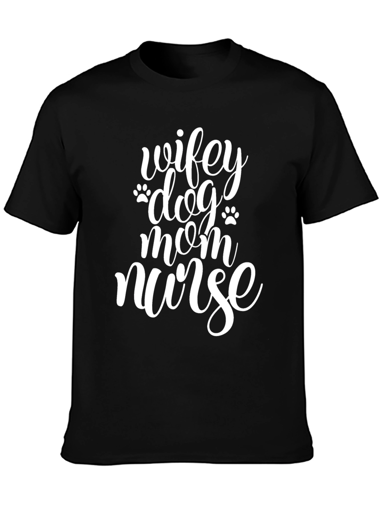 Wifey Dog Mom Nurse T-Shirt