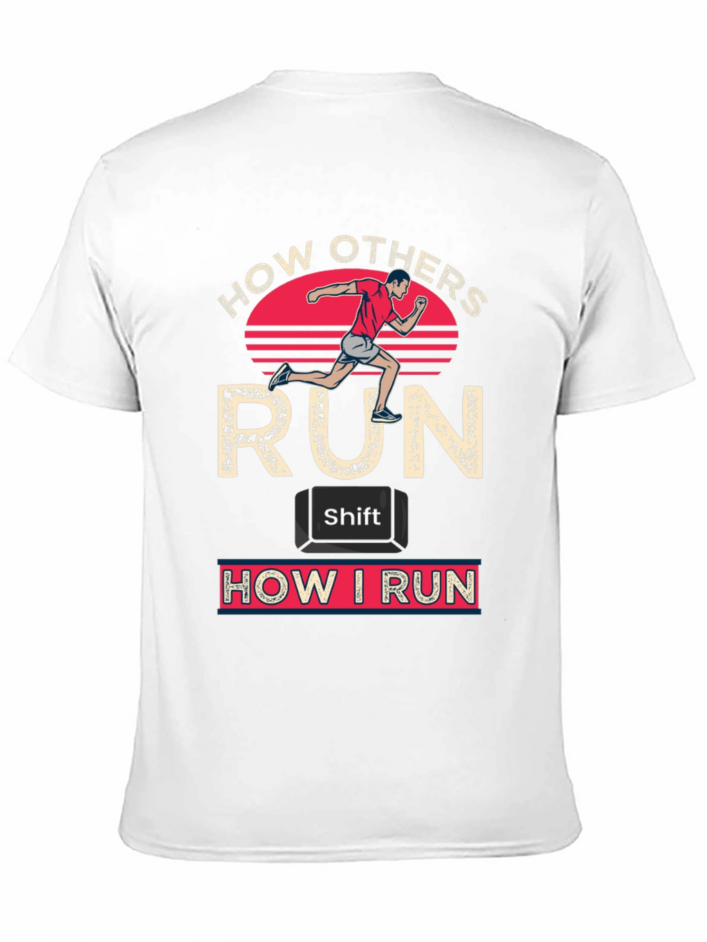 How Others Run vs. How I Run T-Shirt