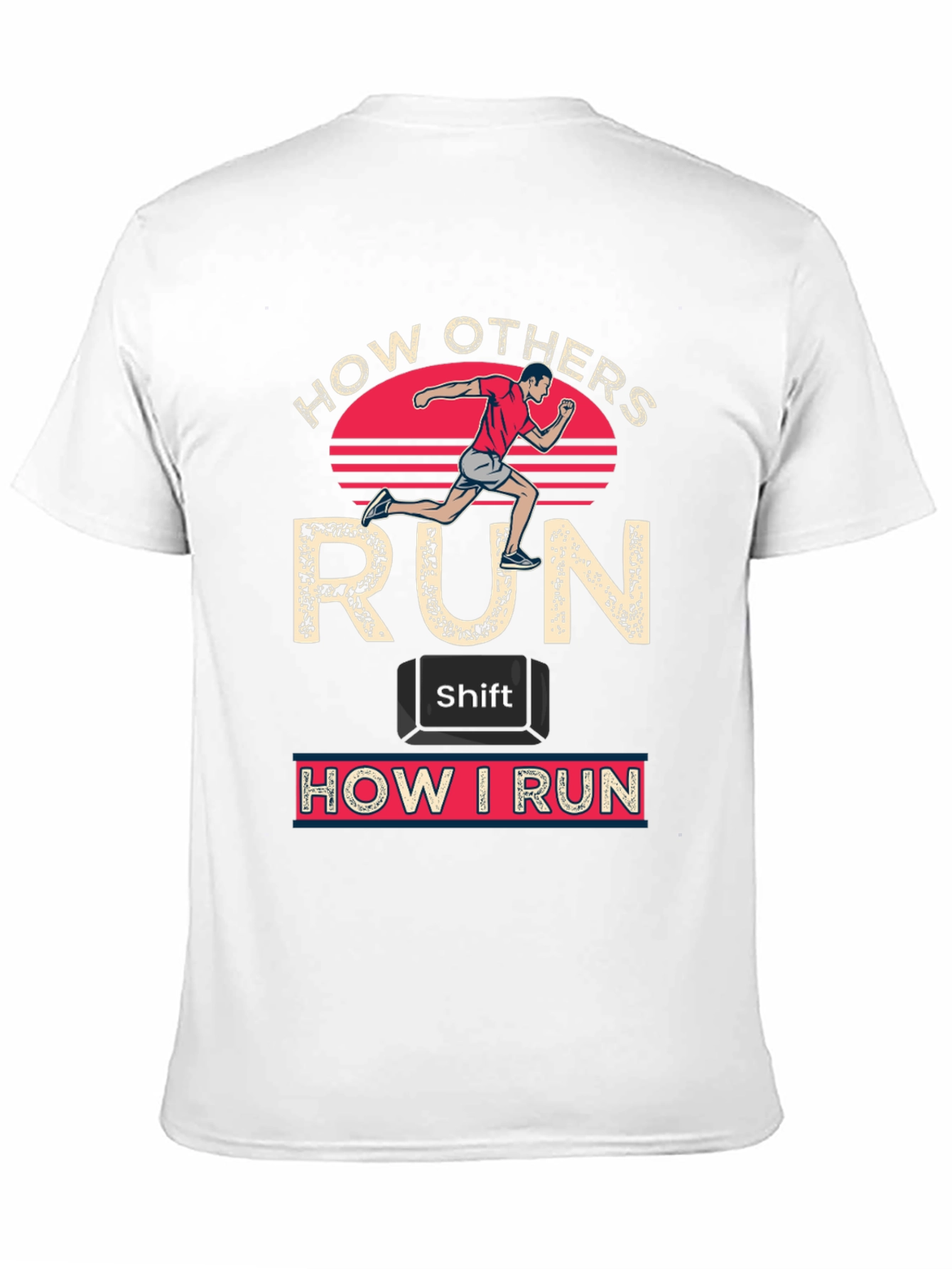 How Others Run vs. How I Run T-Shirt