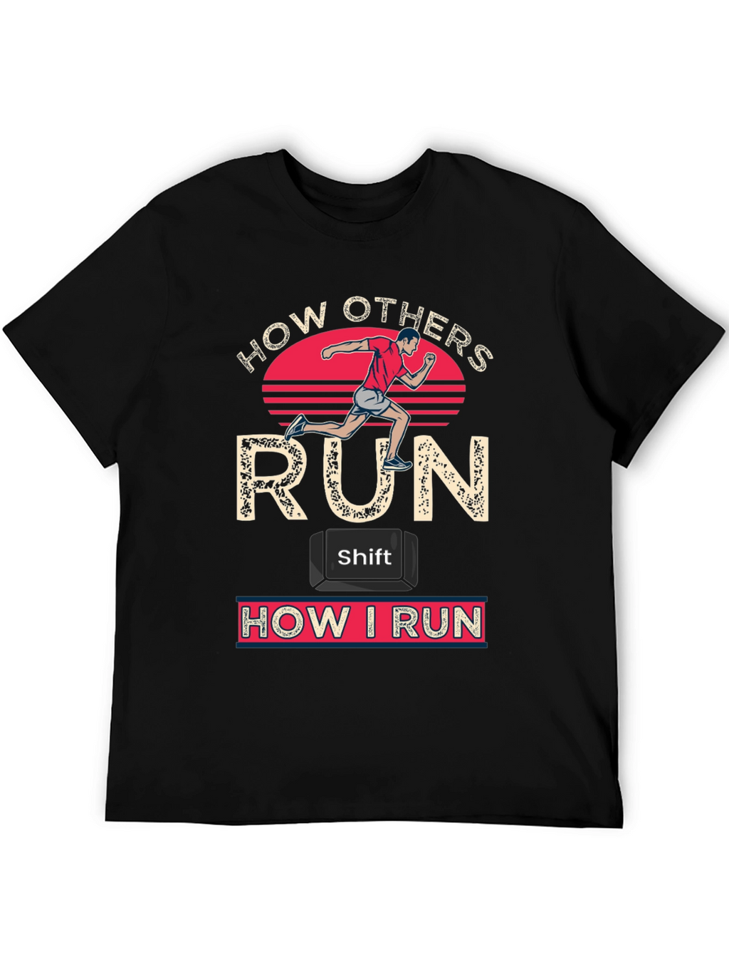 How Others Run vs. How I Run T-Shirt