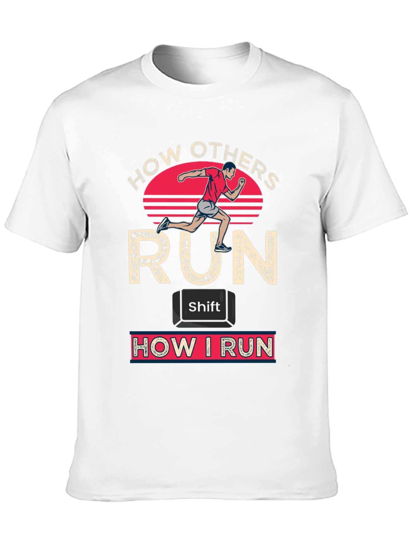How Others Run vs. How I Run T-Shirt