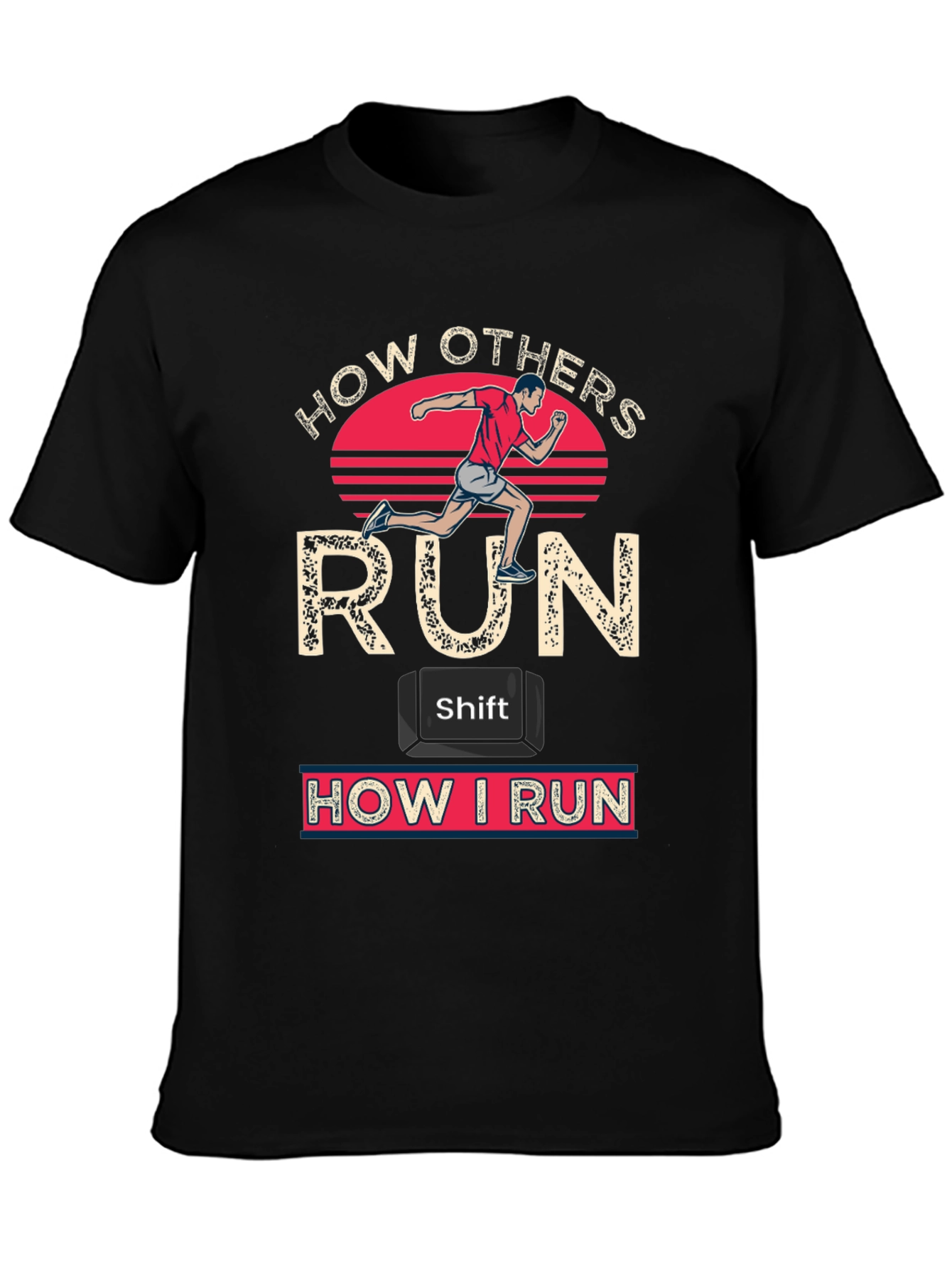 How Others Run vs. How I Run T-Shirt