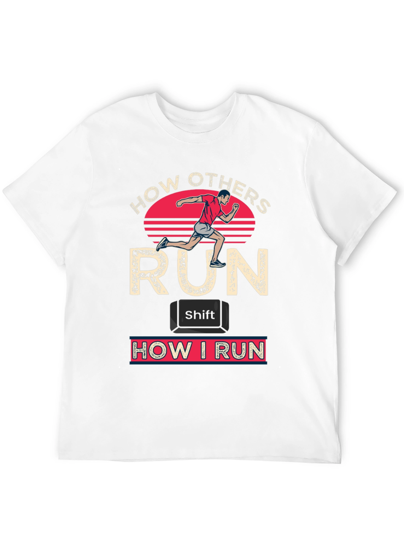 How Others Run vs. How I Run T-Shirt