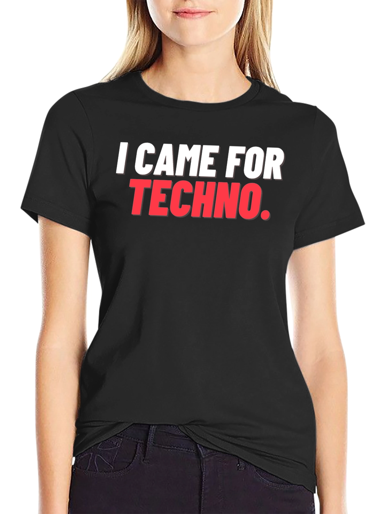 I Came For Techno T-Shirt - Bold Music Statement