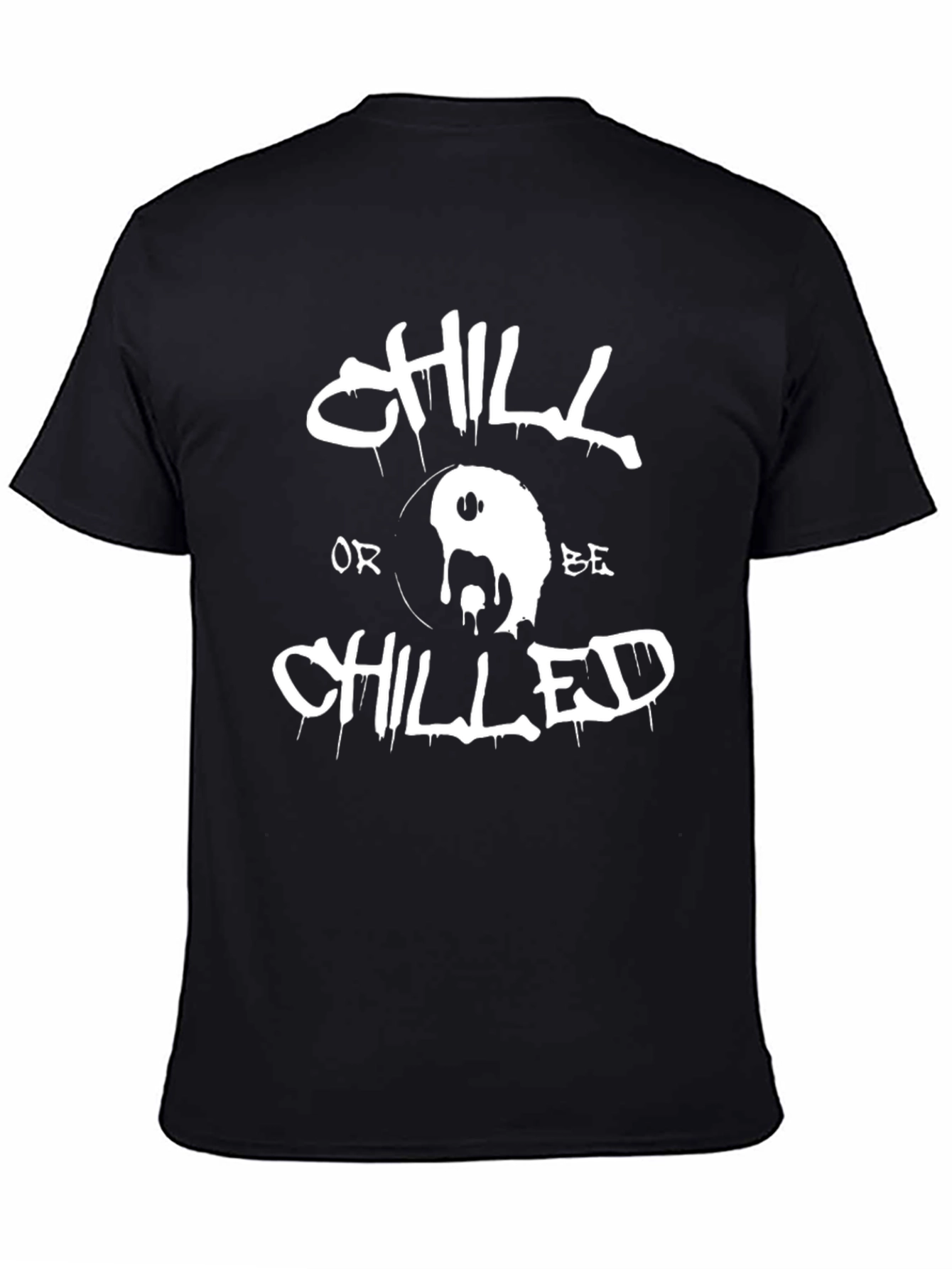 Chill or Be Chilled Graphic T-Shirt - Black
