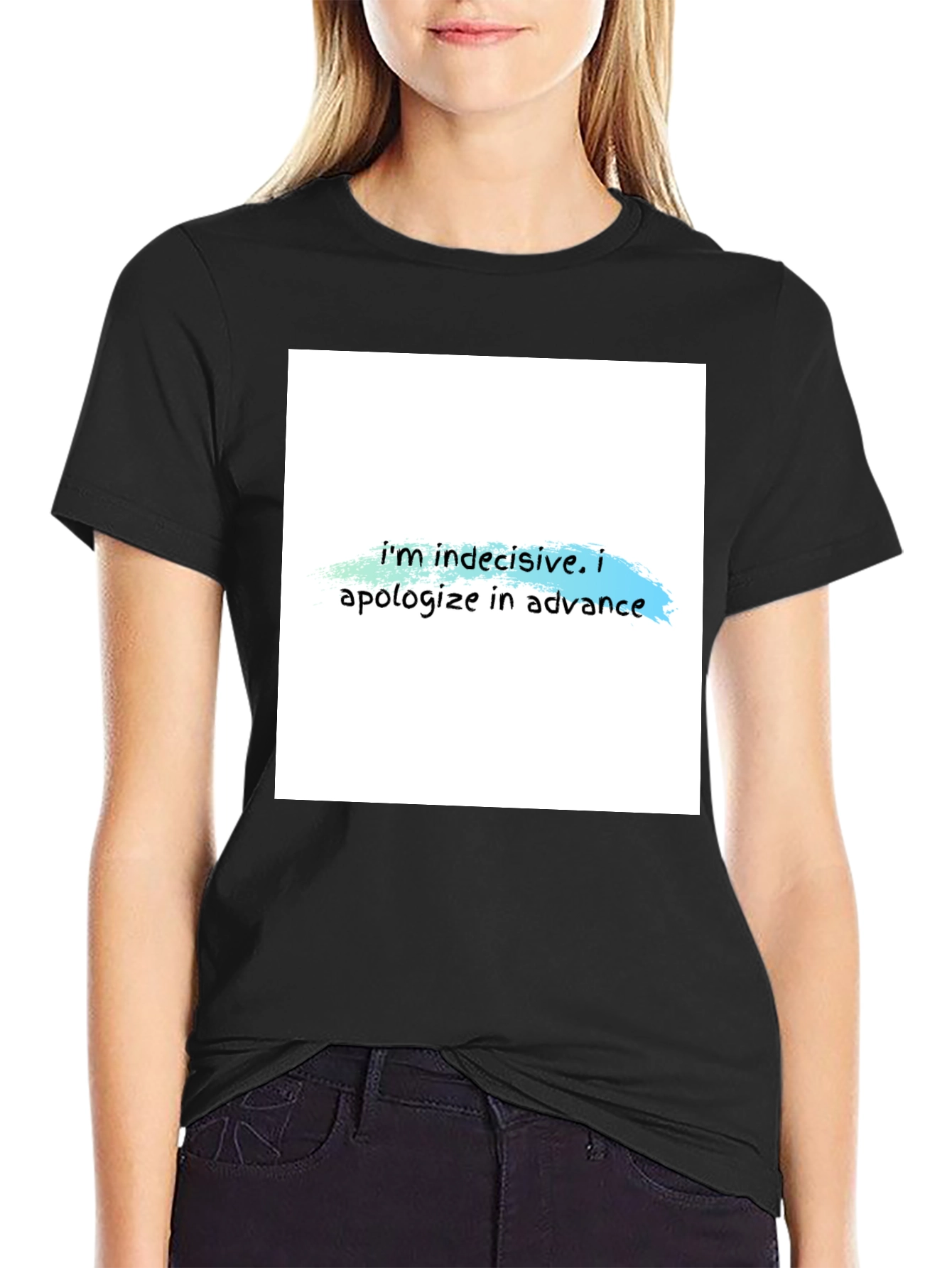 Indecisive T-Shirt - Funny Apology Tee