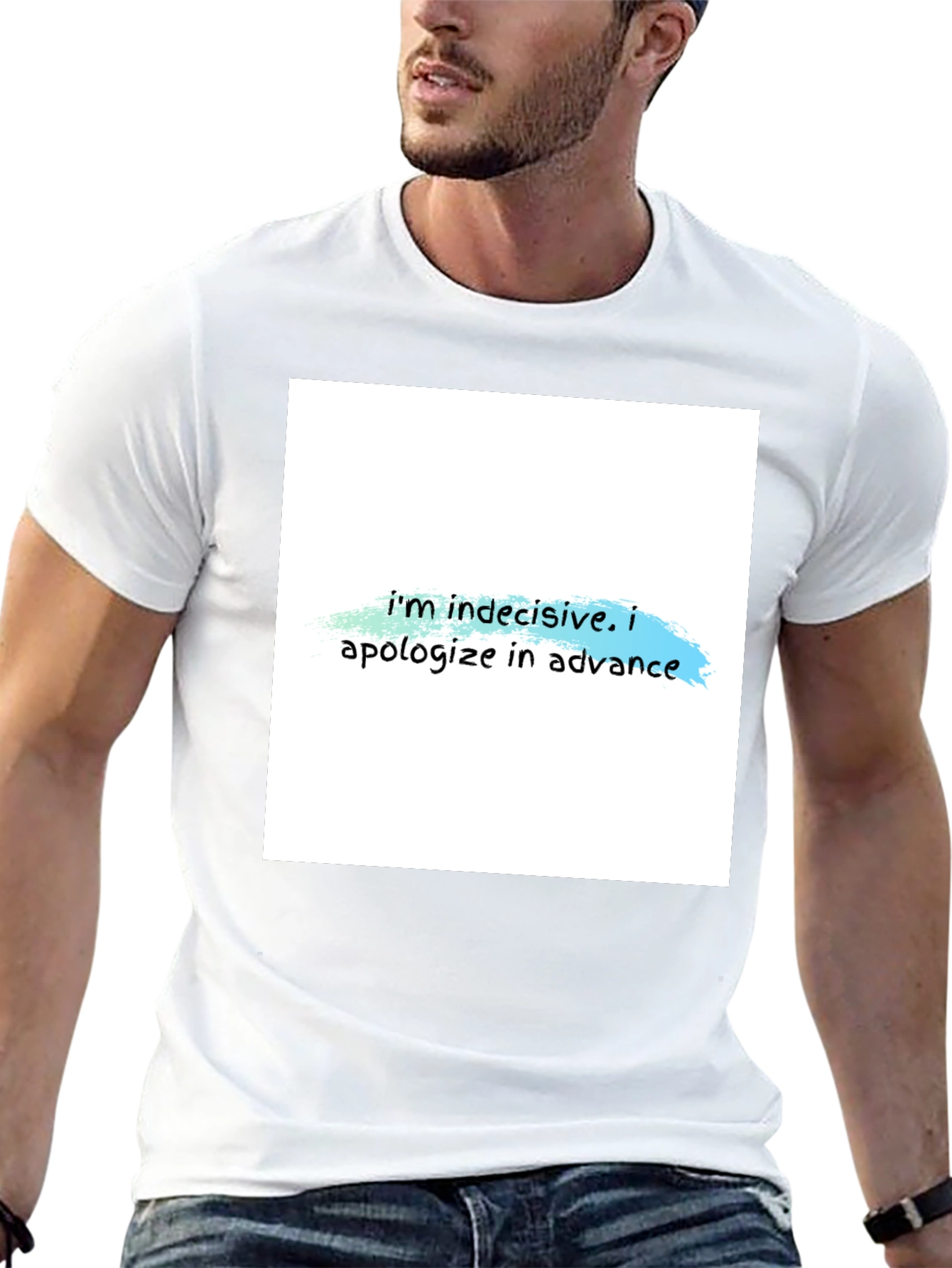 Indecisive T-Shirt - Funny Apology Tee