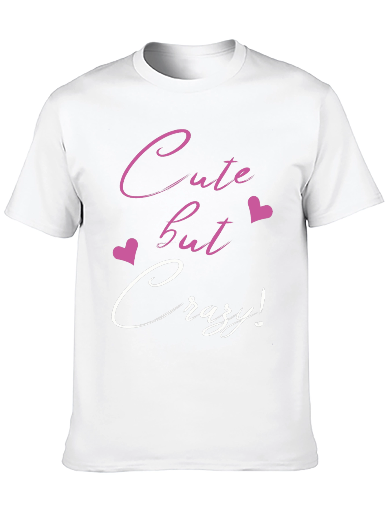 Cute But Crazy Graphic Tee