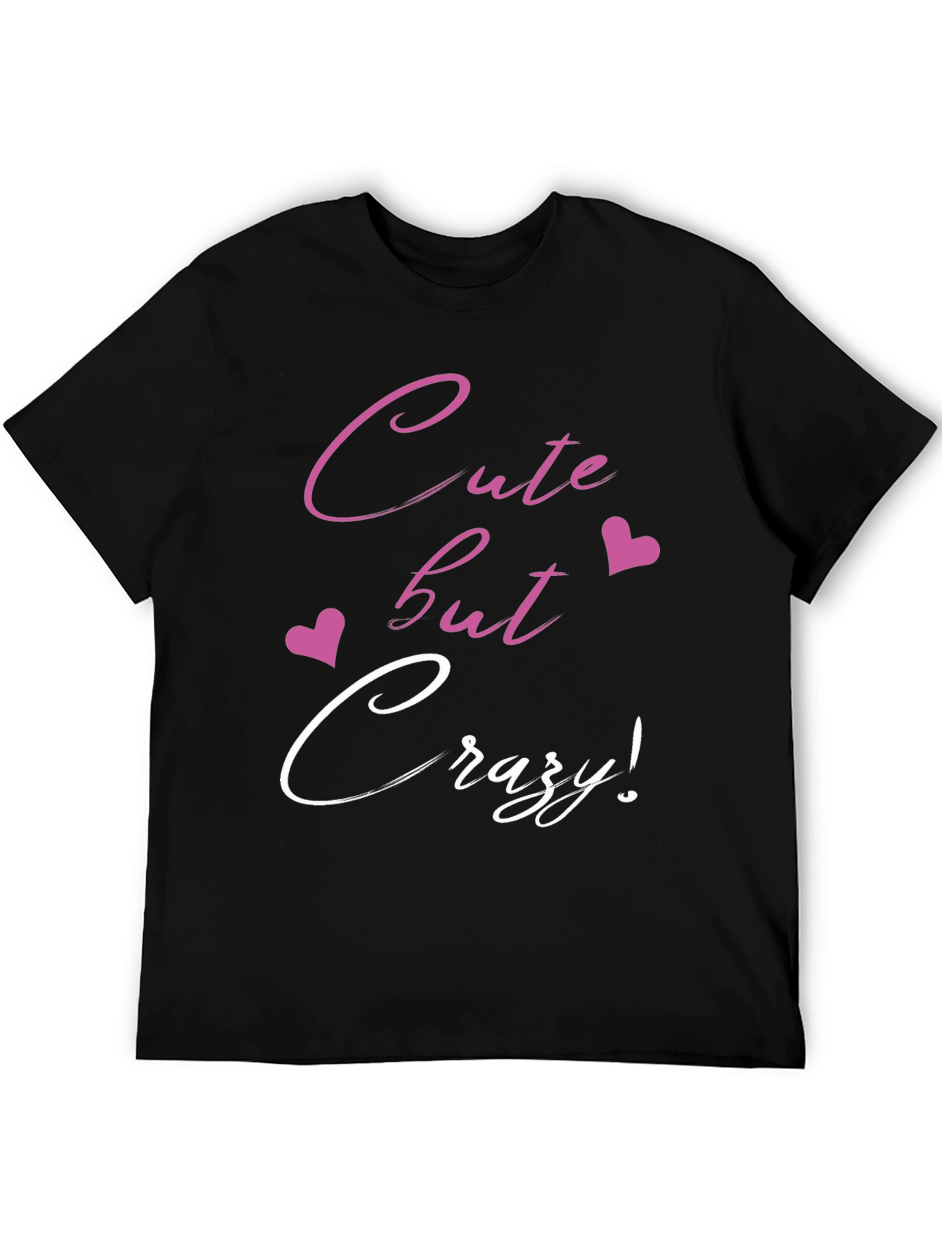 Cute But Crazy Graphic Tee