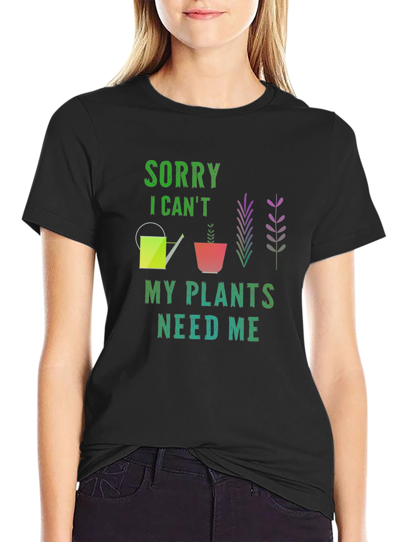 Sorry I Cant My Plants Need Me Black T-Shirt
