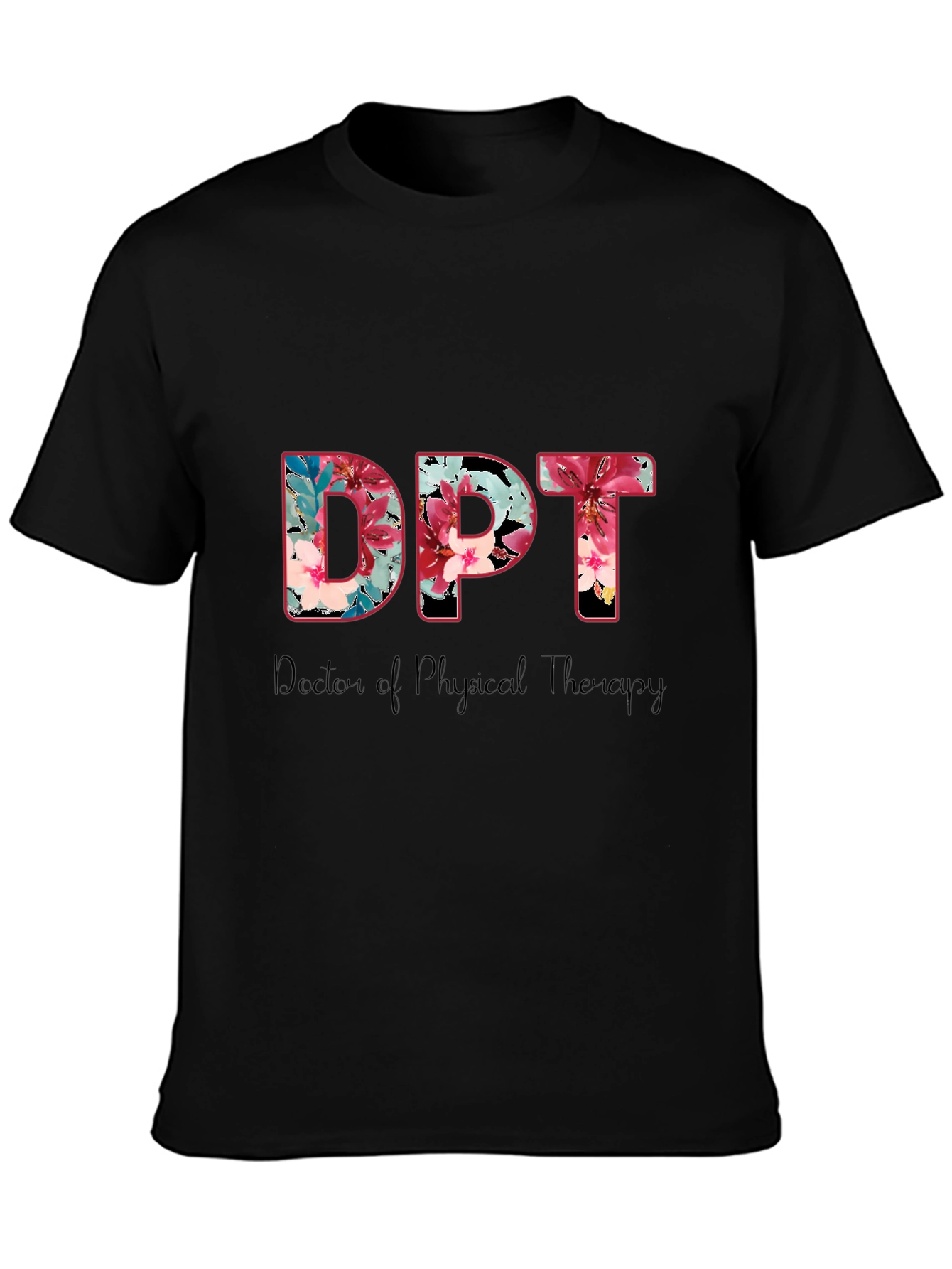 Floral DPT Doctor of Physical Therapy Black T-Shirt