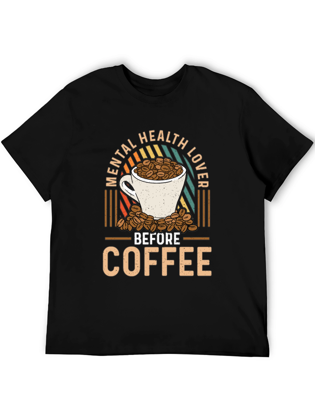 Mental Health Lover Before Coffee Graphic Tee