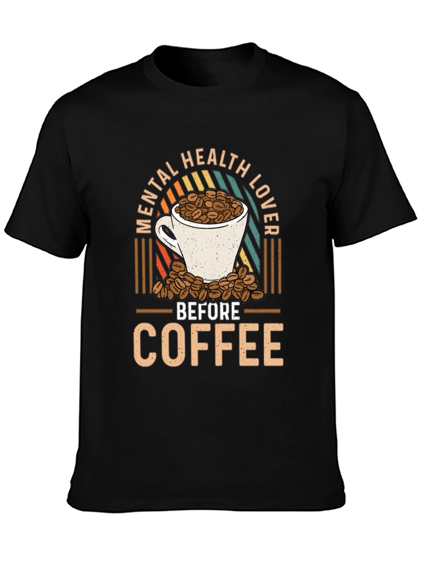 Mental Health Lover Before Coffee Graphic Tee