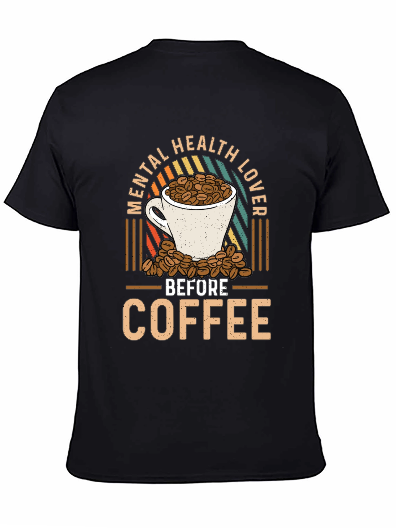 Mental Health Lover Before Coffee Graphic Tee