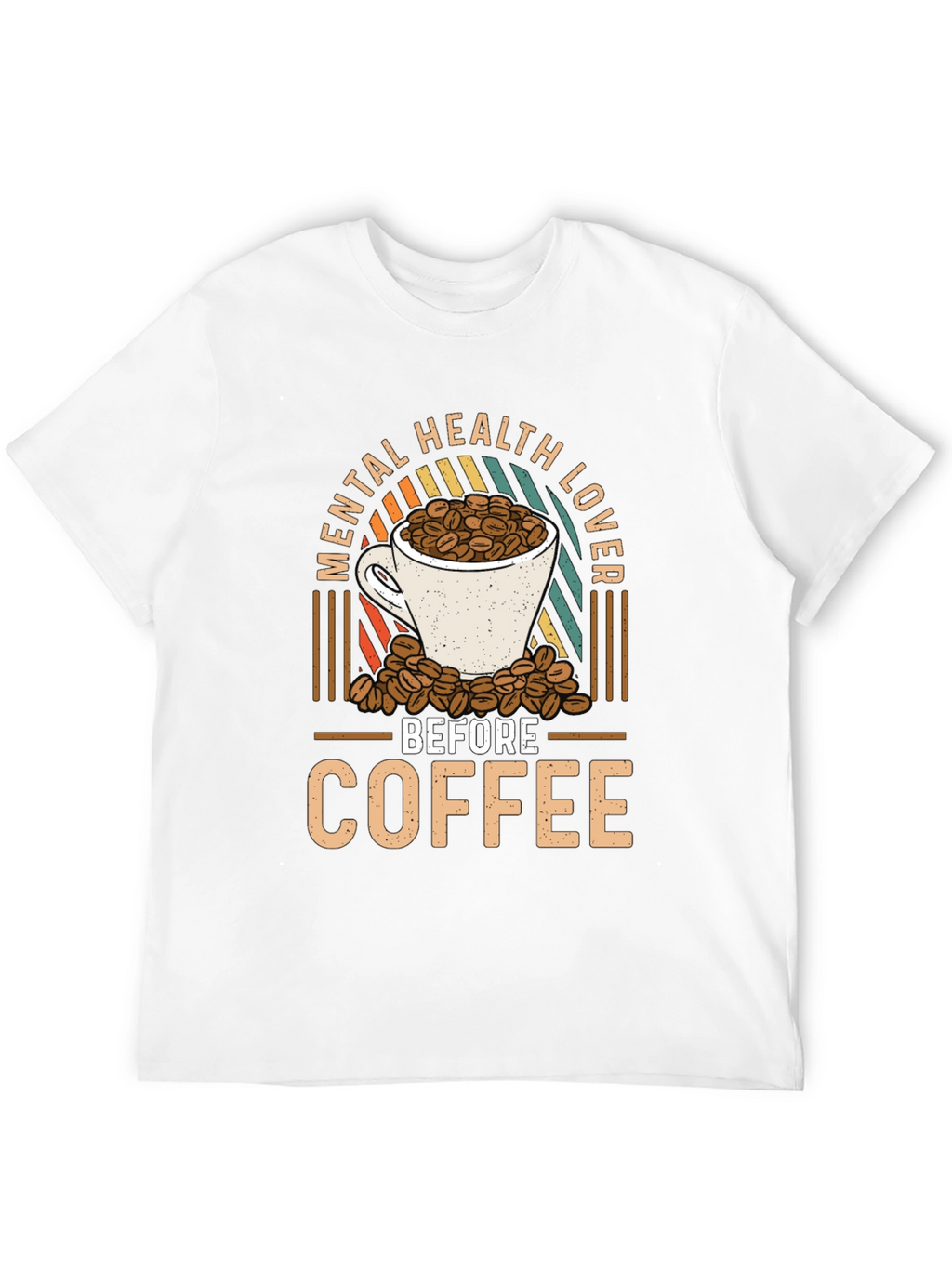 Mental Health Lover Before Coffee Graphic Tee