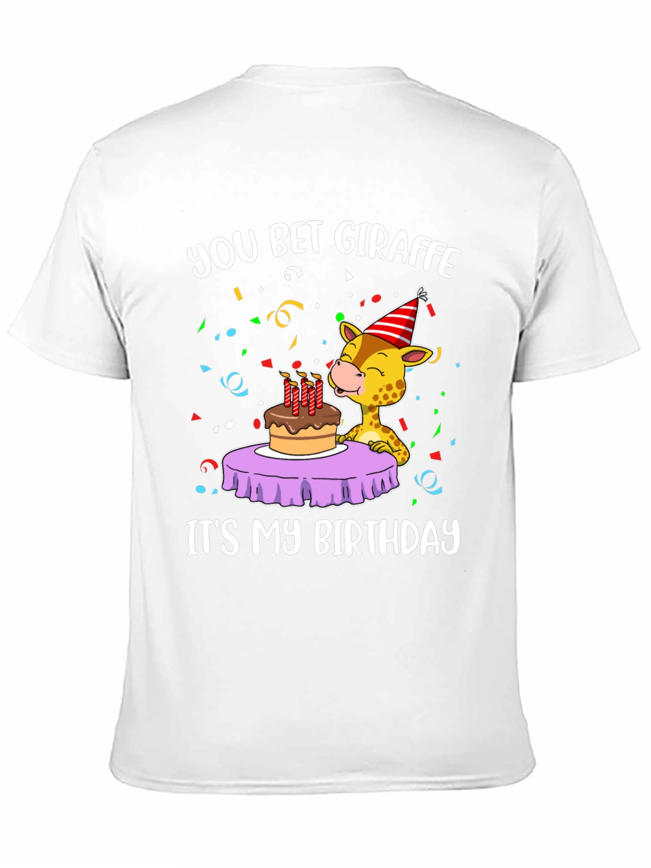 You Bet Giraffe Birthday T-Shirt