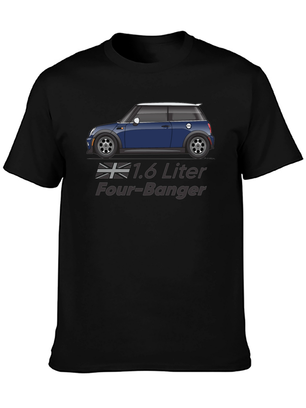 1.6 Liter Four-Banger Car T-Shirt