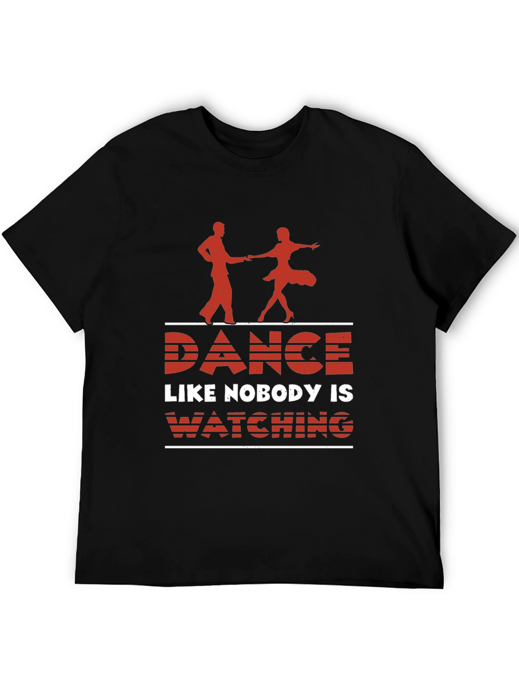 Dance Like Nobody is Watching Graphic Tee