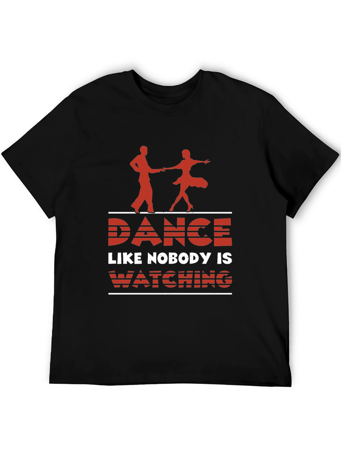 Dance Like Nobody is Watching Graphic Tee