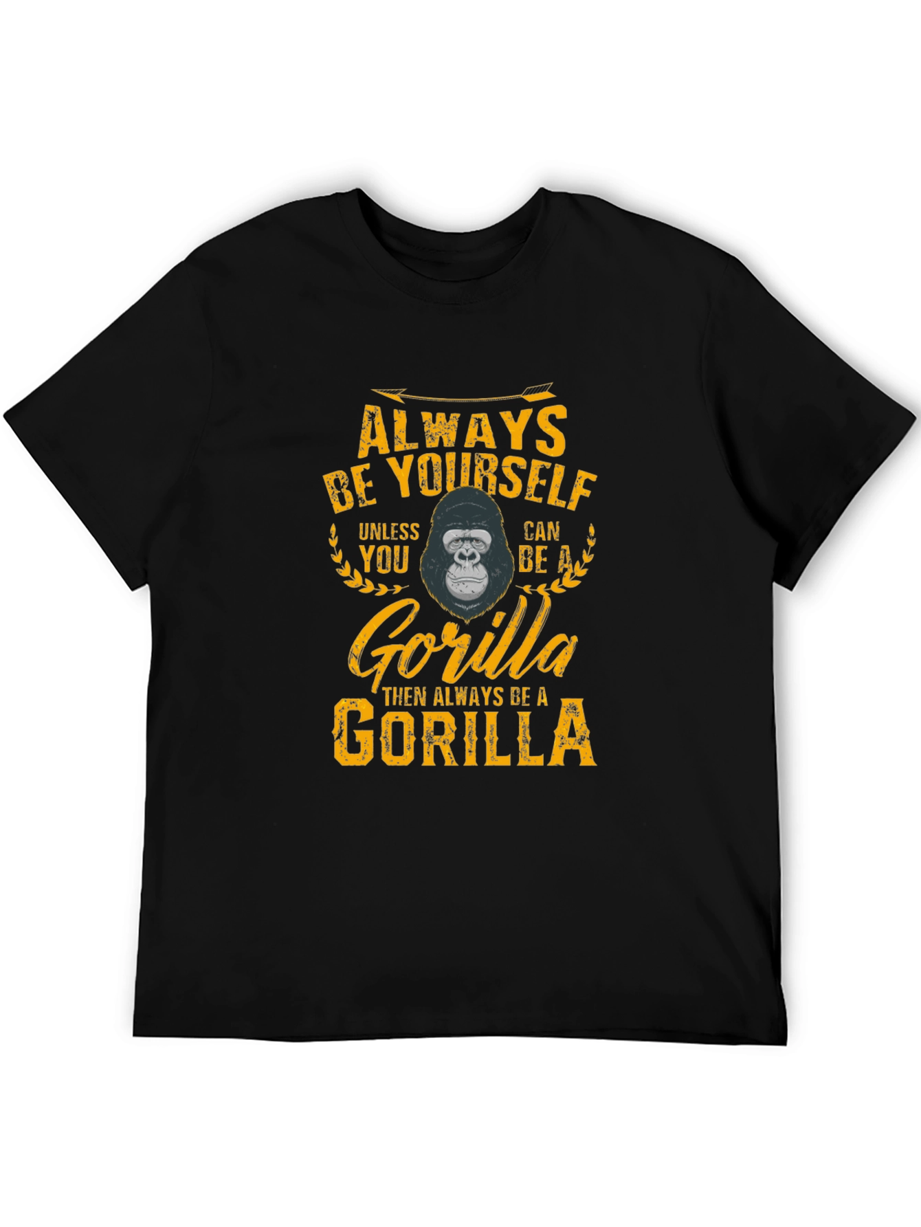 Always Be Yourself Gorilla Graphic T-Shirt