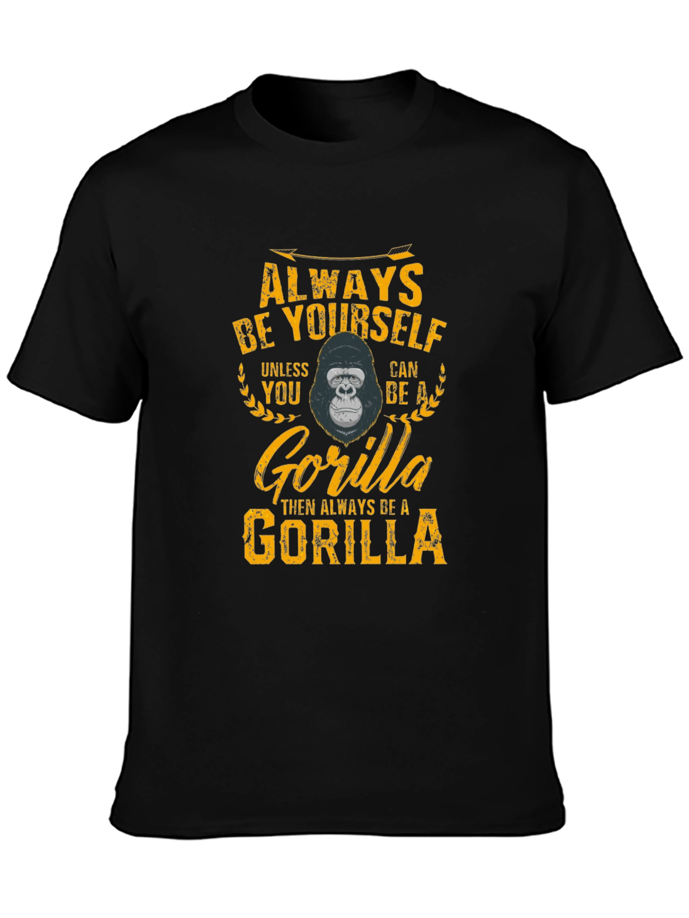 Always Be Yourself Gorilla Graphic T-Shirt