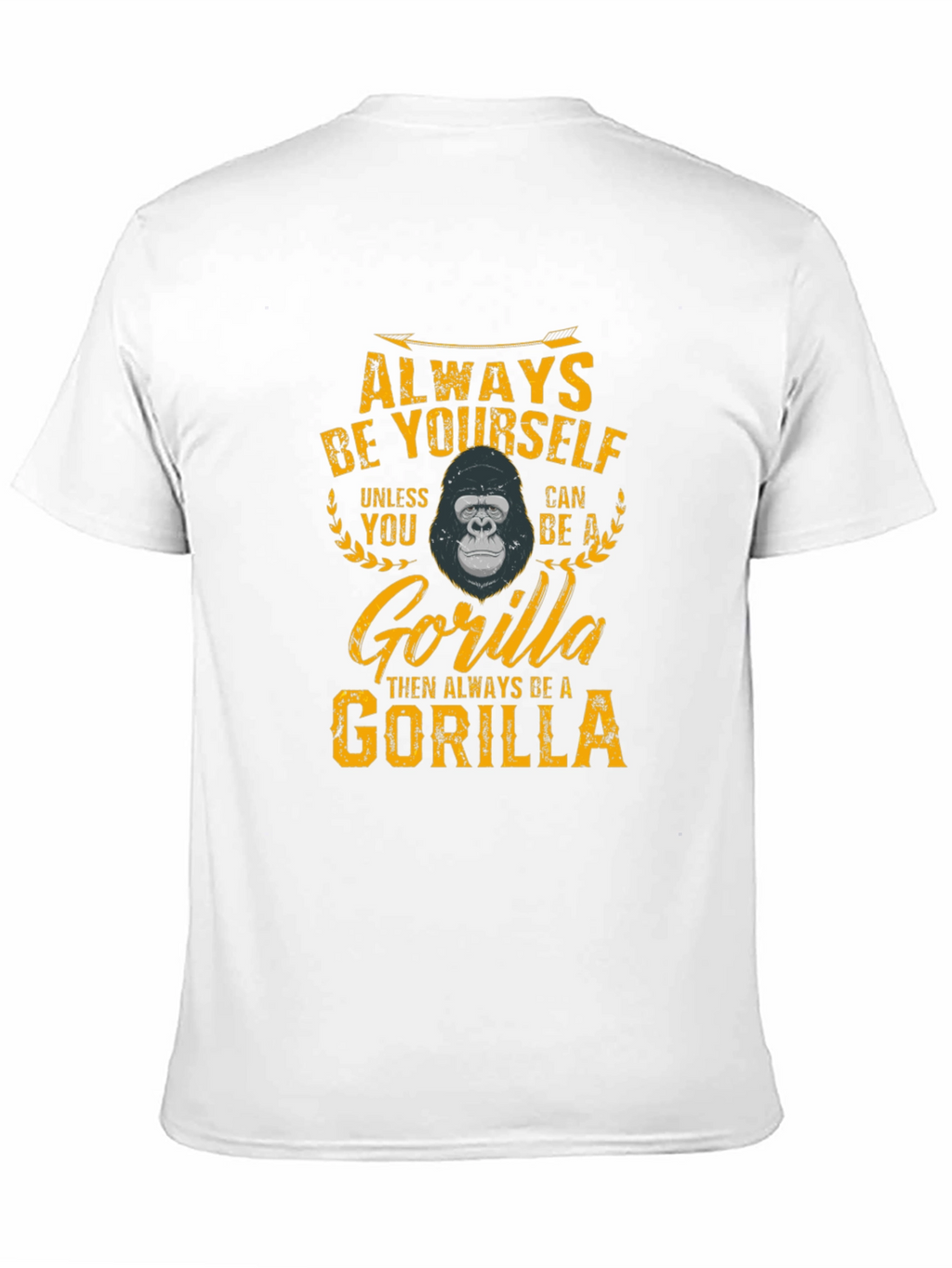 Always Be Yourself Gorilla Graphic T-Shirt