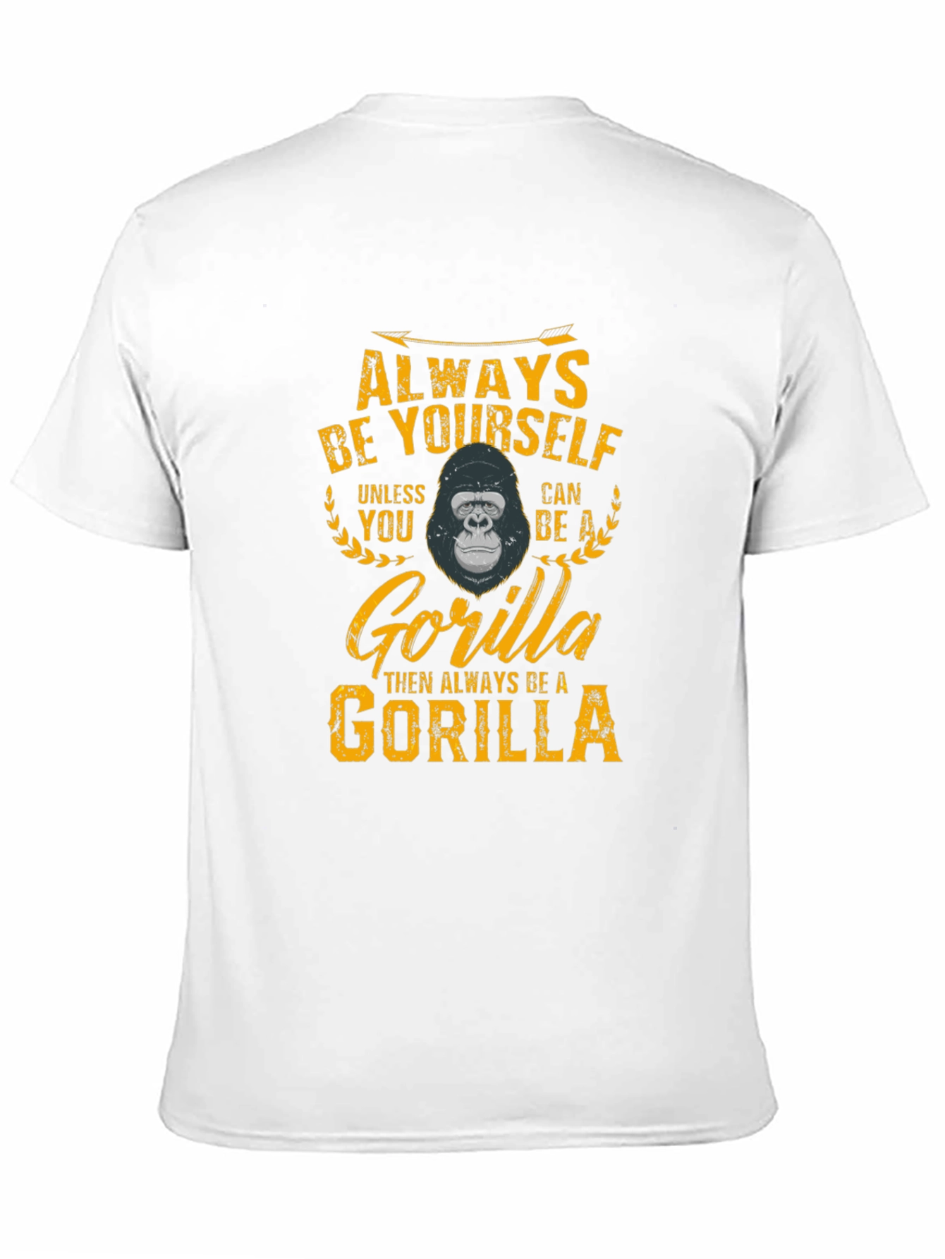 Always Be Yourself Gorilla Graphic T-Shirt