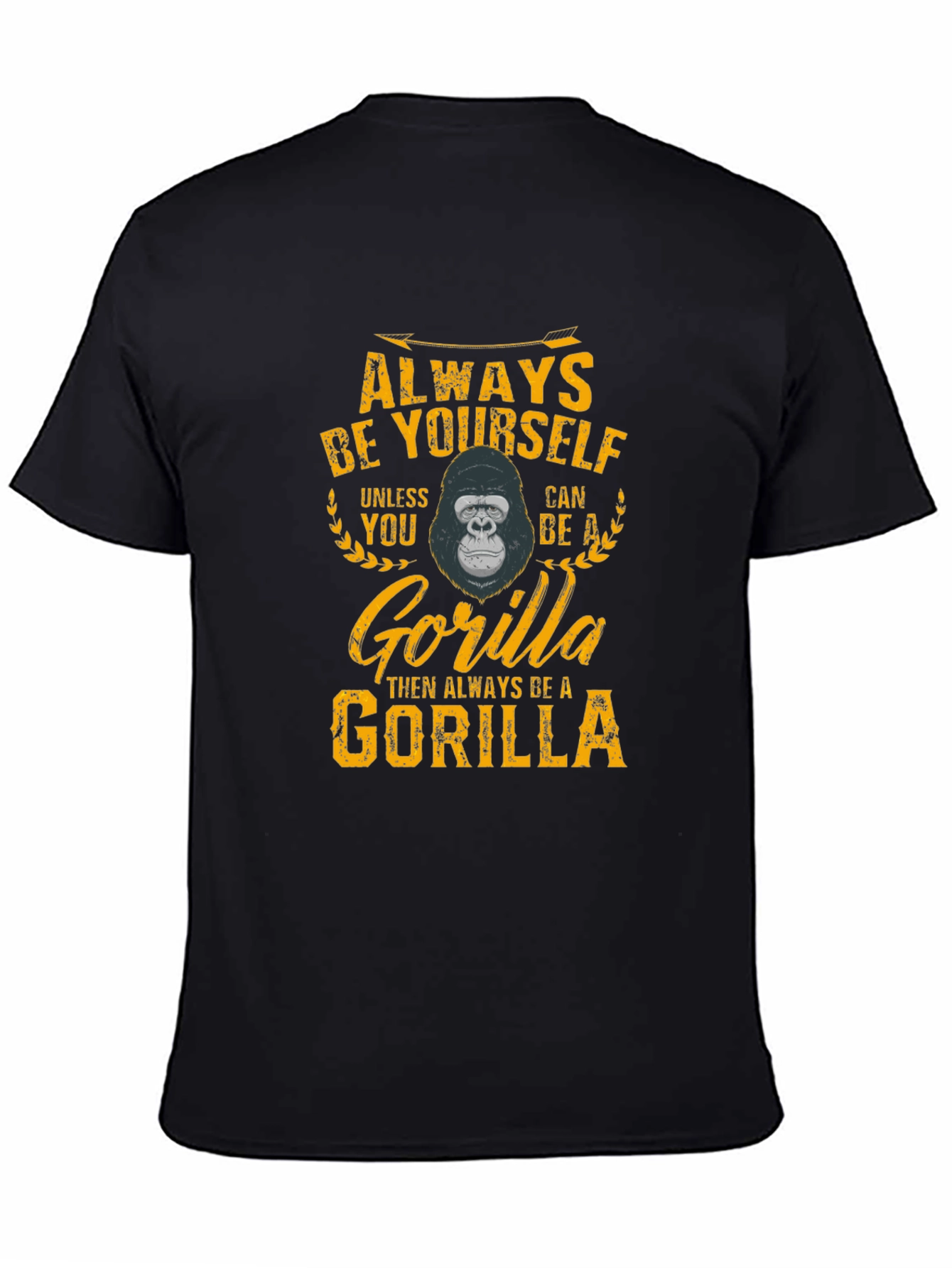 Always Be Yourself Gorilla Graphic T-Shirt