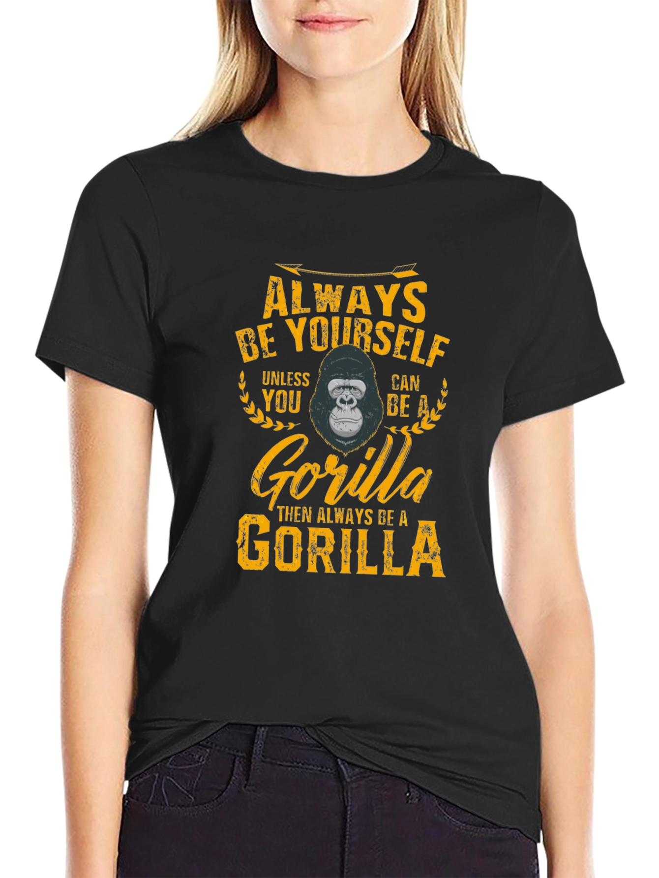 Always Be Yourself Gorilla Graphic T-Shirt