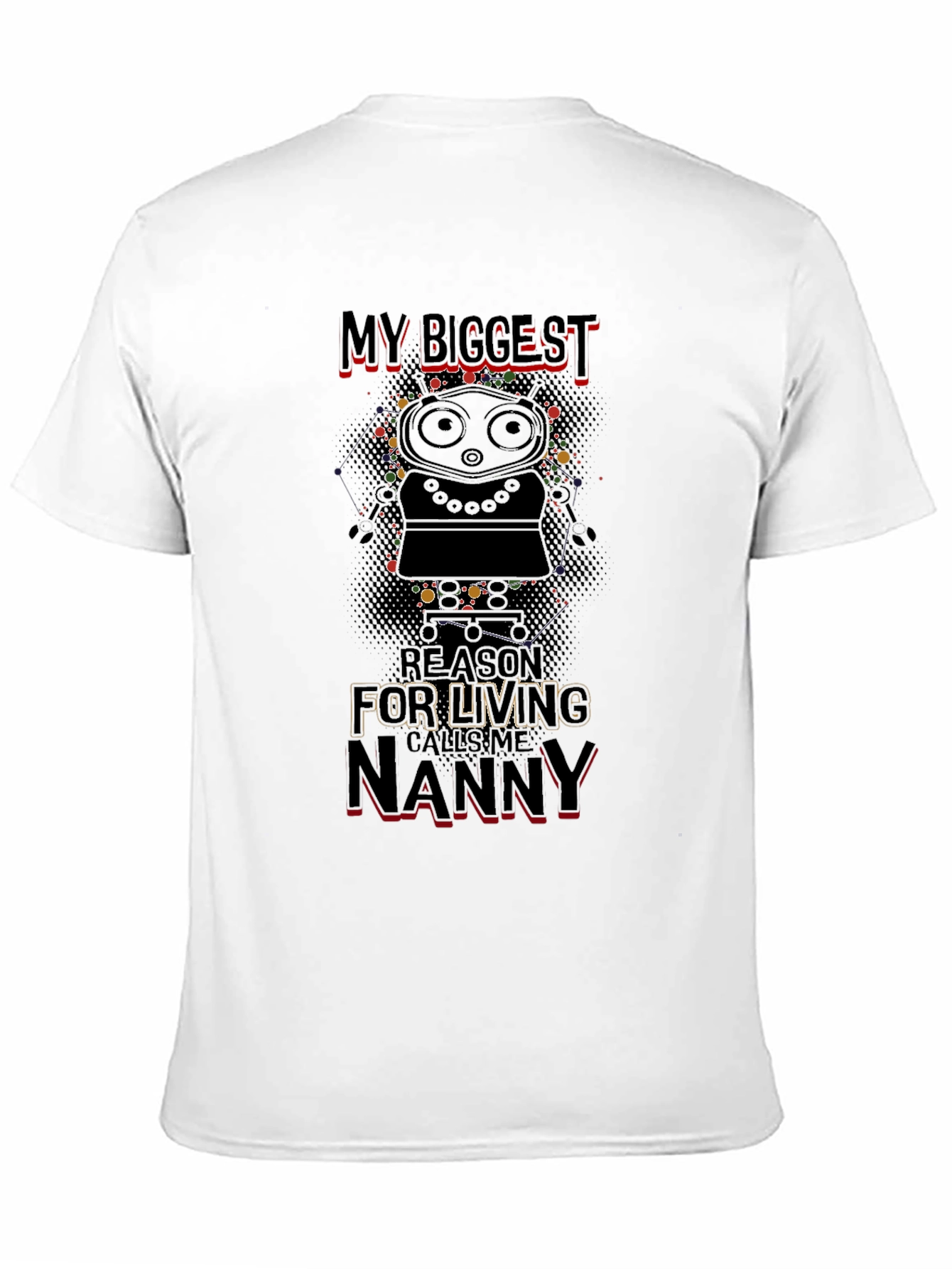 My Biggest Reason Calls Me Nanny T-Shirt