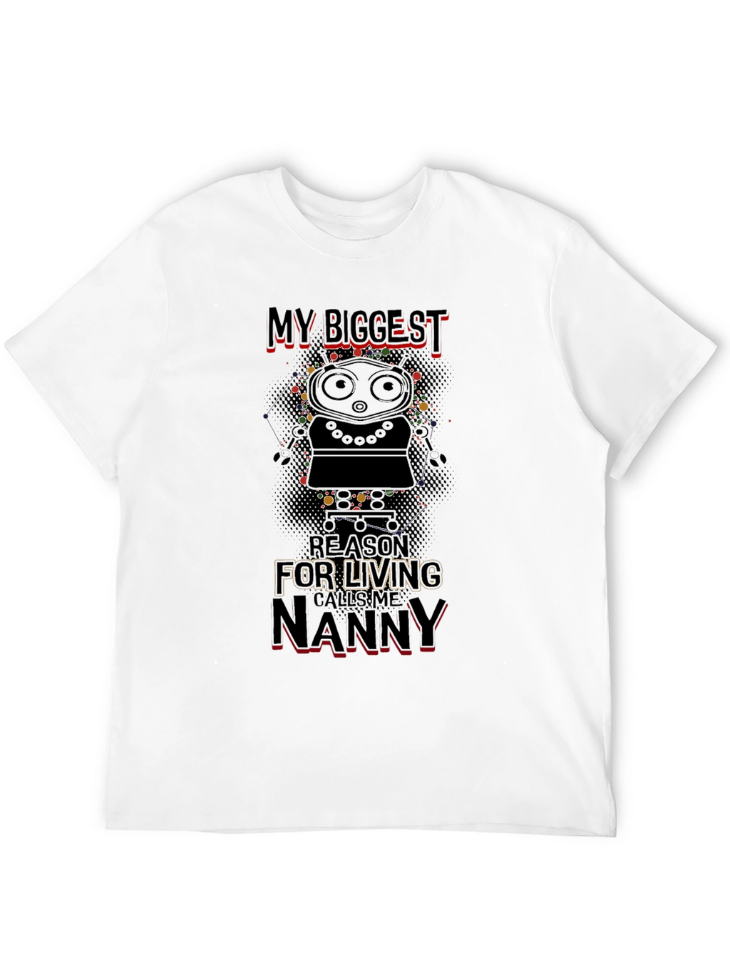 My Biggest Reason Calls Me Nanny T-Shirt