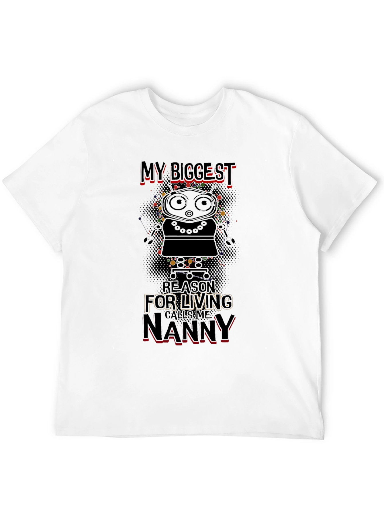 My Biggest Reason Calls Me Nanny T-Shirt