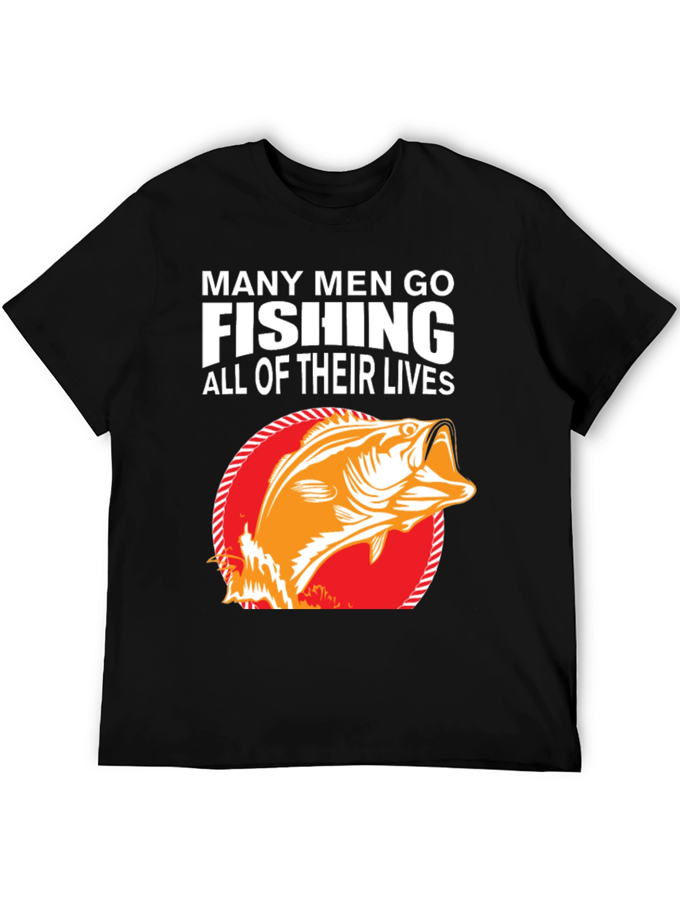 Fishing T-Shirt - Many Men Go Fishing