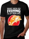 Fishing T-Shirt - Many Men Go Fishing