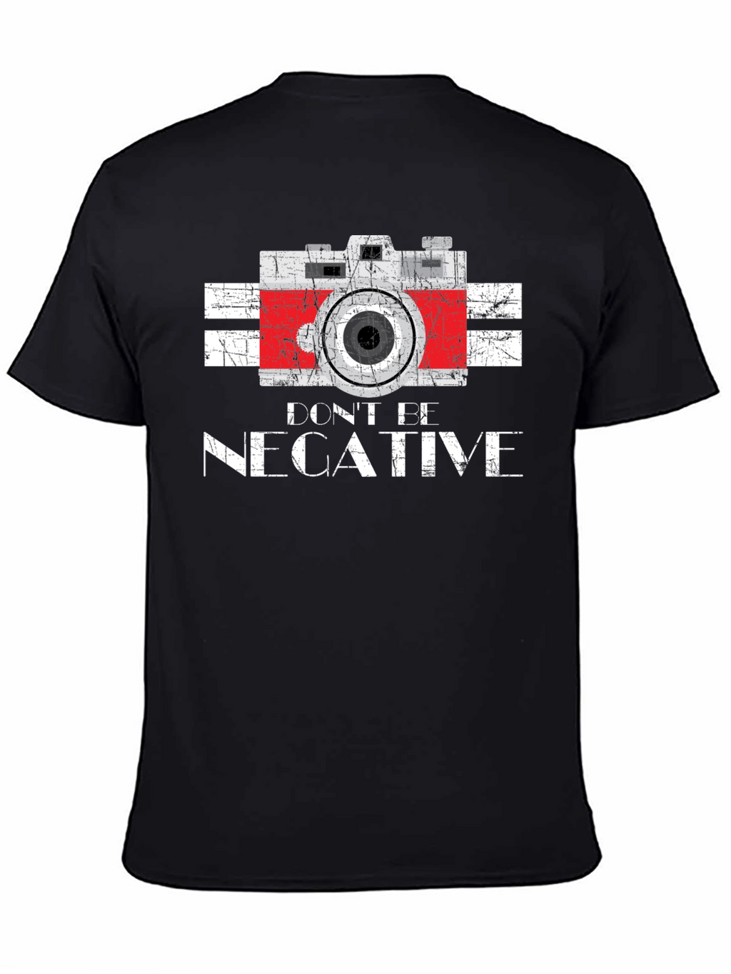 Dont Be Negative Camera Graphic T-Shirt
