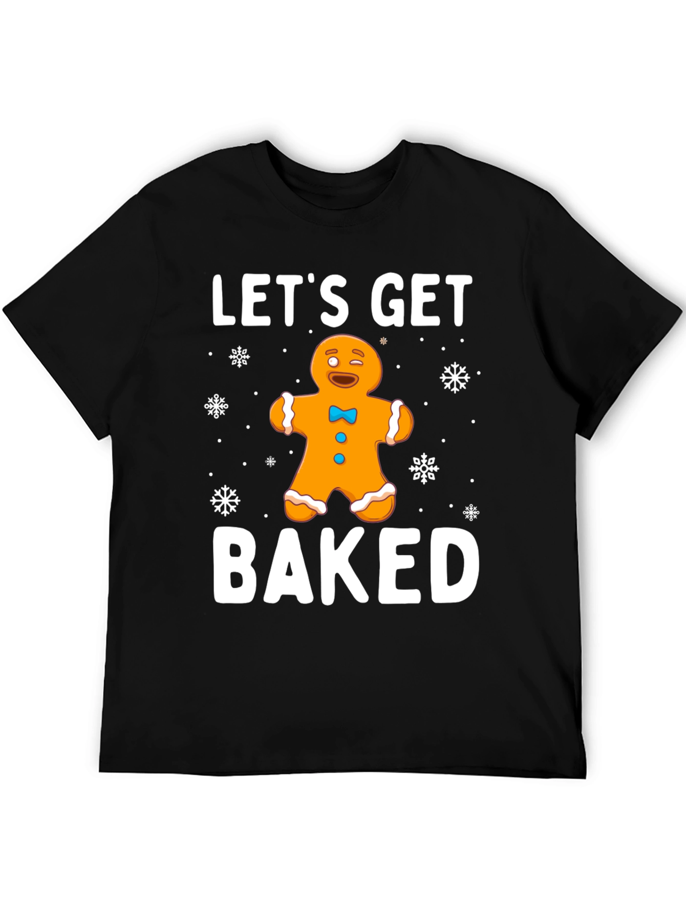 Lets Get Baked Gingerbread Holiday T-Shirt