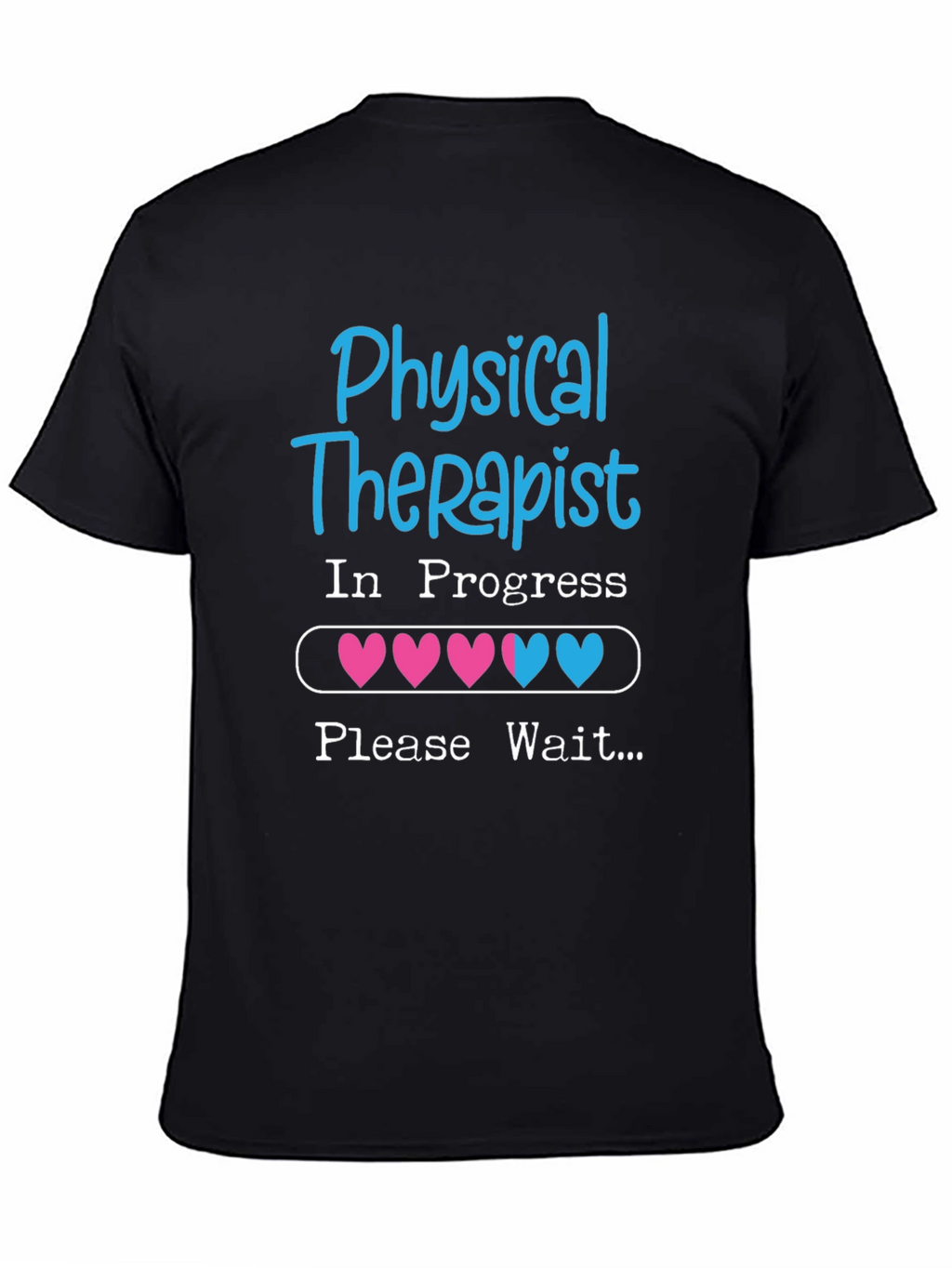 Physical Therapist In Progress T-Shirt