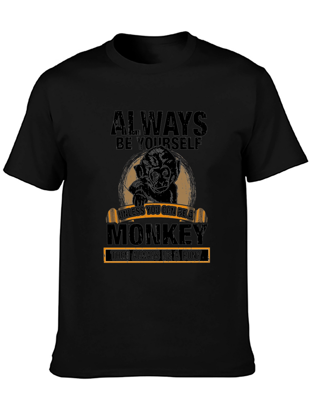 Always Be Yourself Monkey Graphic T-Shirt