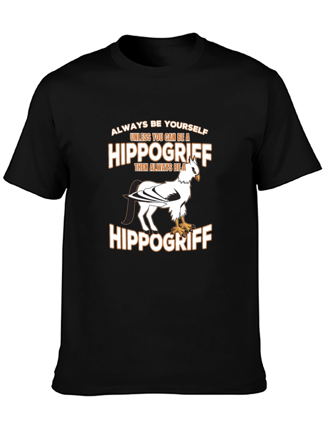 Hippogriff Graphic T-Shirt - Always Be Yourself