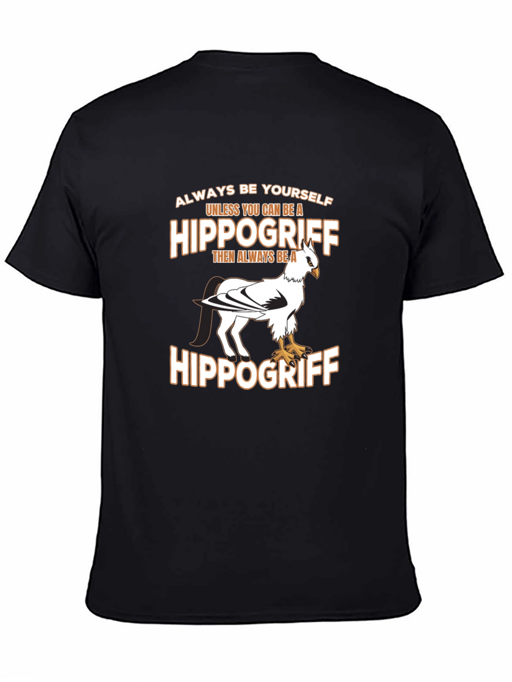 Hippogriff Graphic T-Shirt - Always Be Yourself