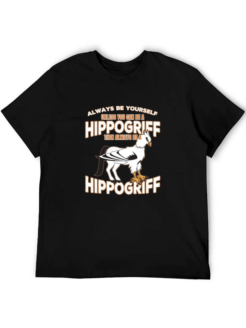 Hippogriff Graphic T-Shirt - Always Be Yourself