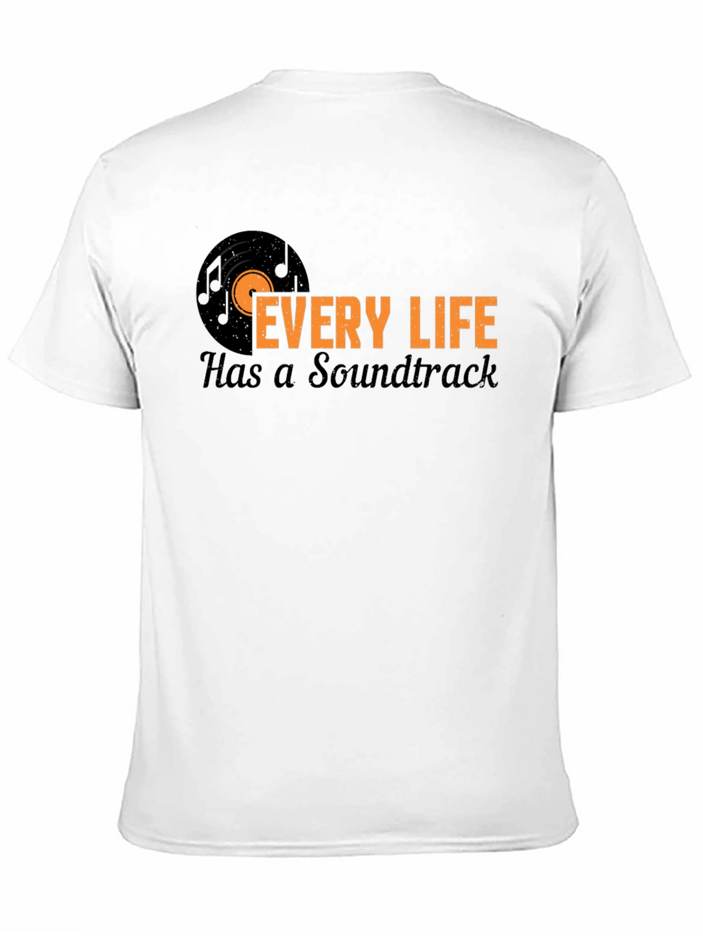 Every Life Has a Soundtrack Black T-Shirt