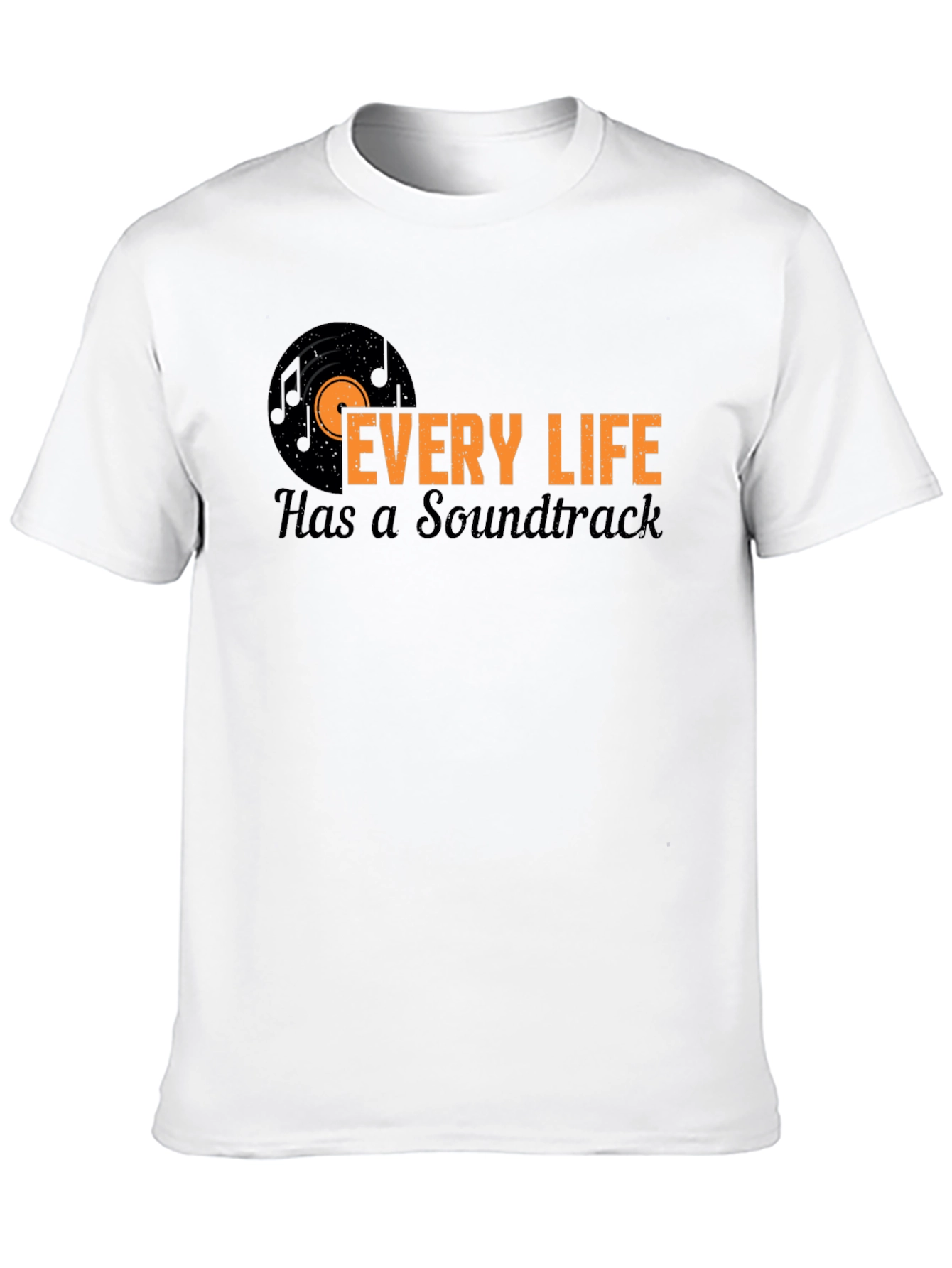 Every Life Has a Soundtrack Black T-Shirt