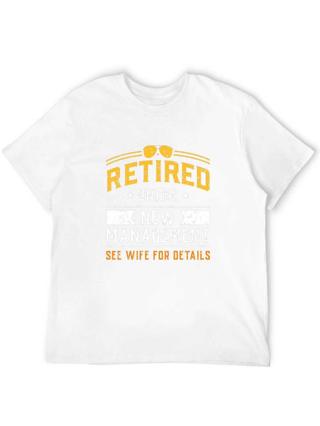 Retired Under New Management T-Shirt