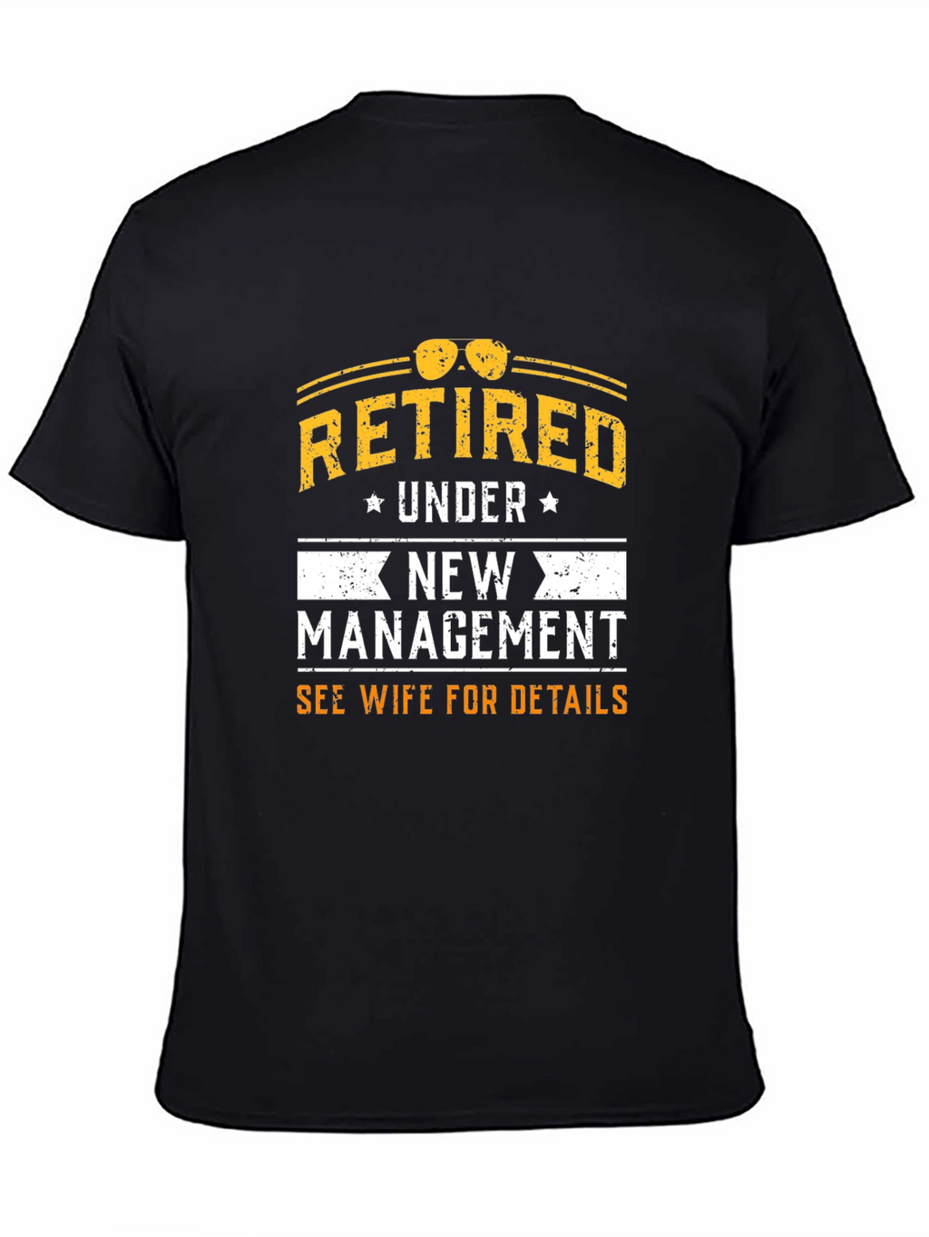 Retired Under New Management T-Shirt