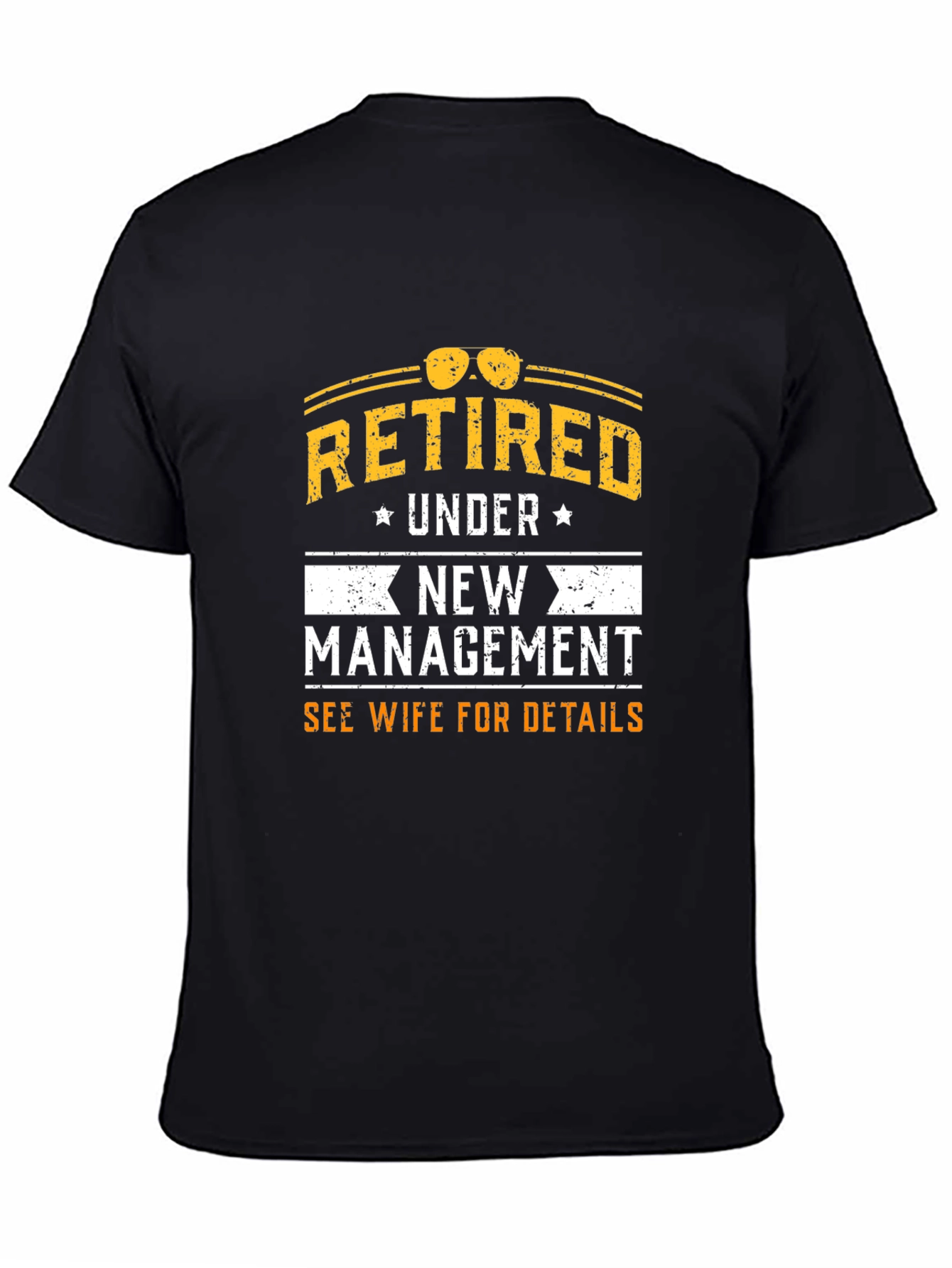 Retired Under New Management T-Shirt