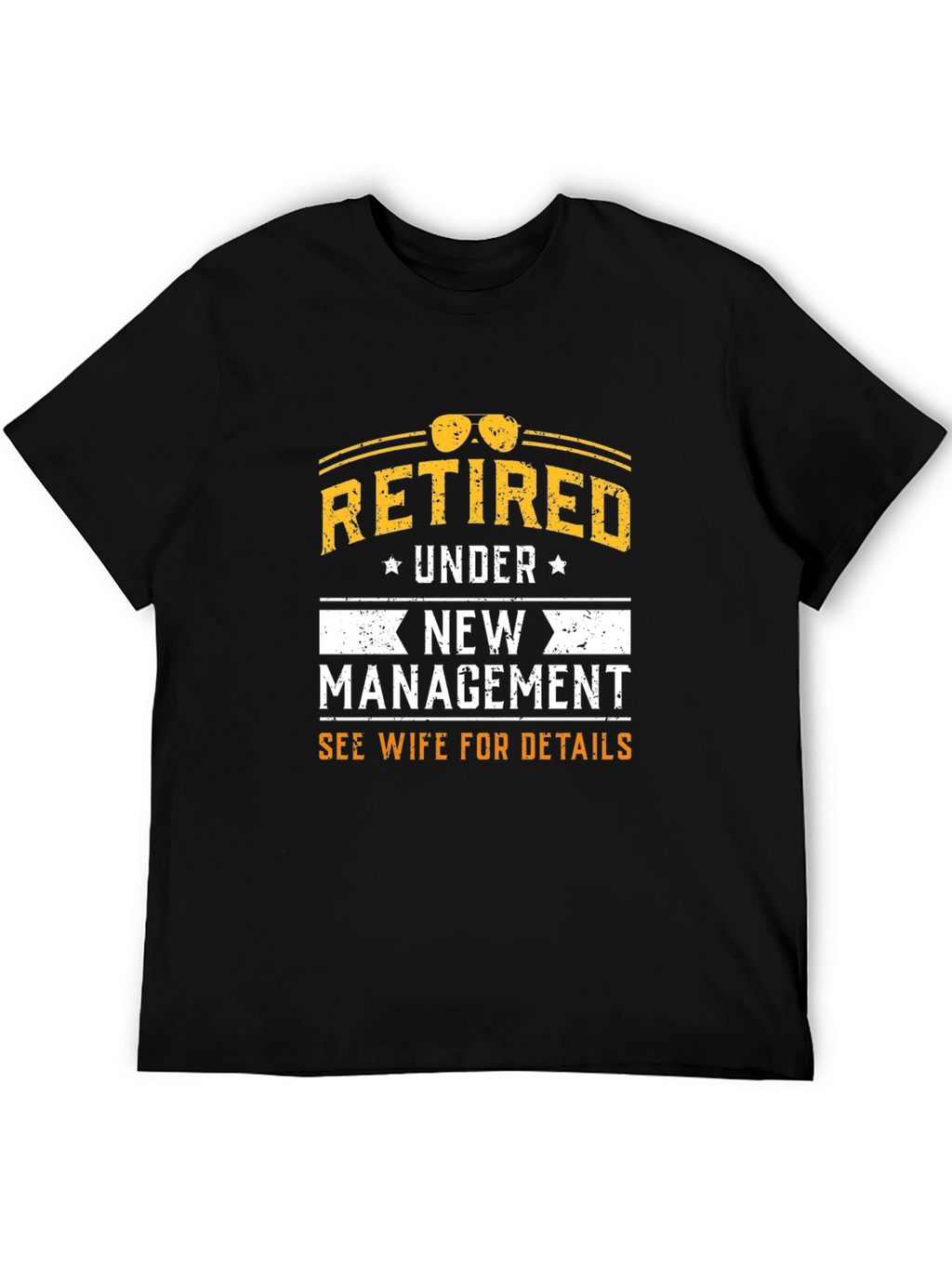 Retired Under New Management T-Shirt