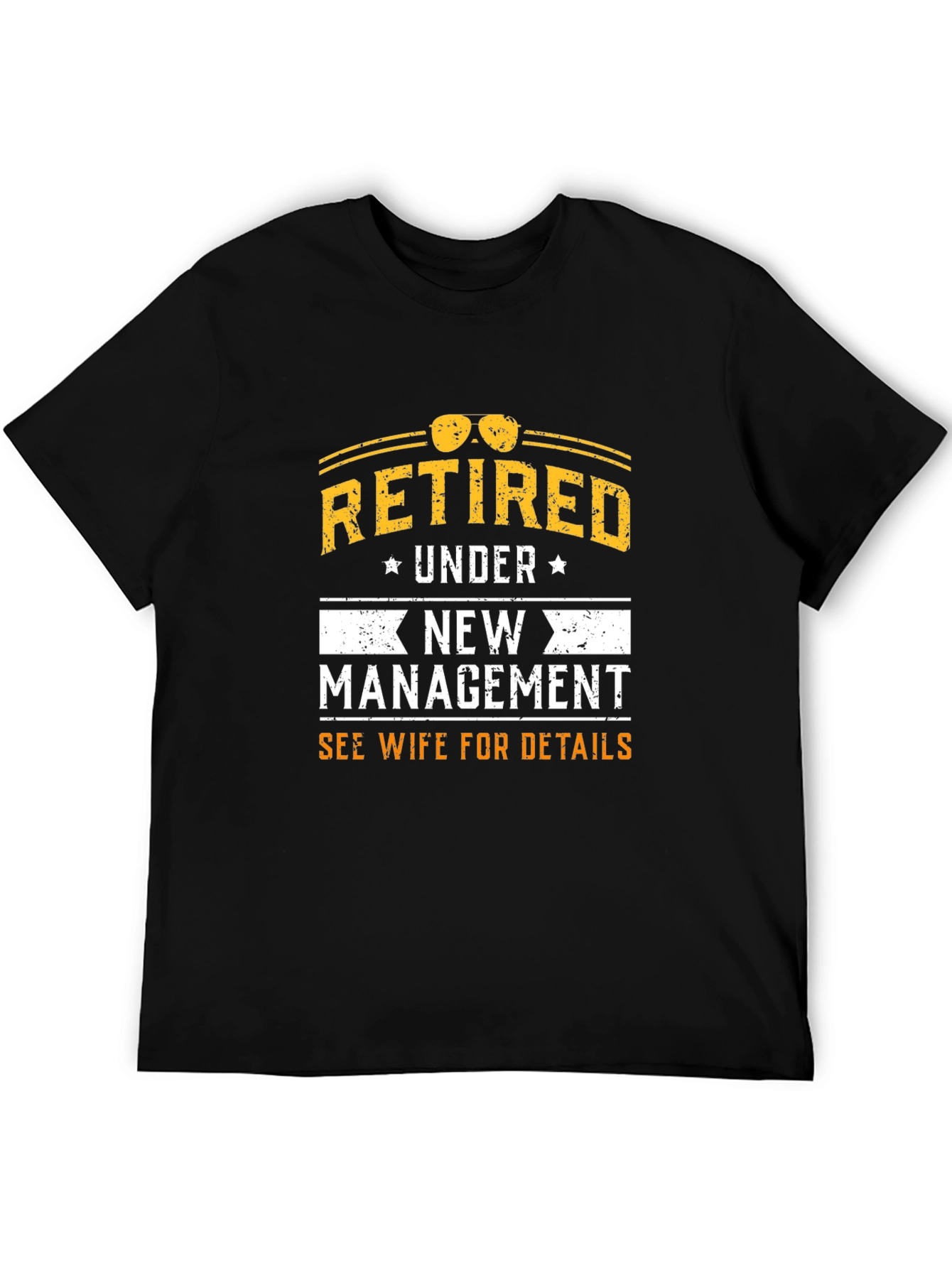Retired Under New Management T-Shirt